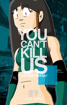 You Can't Kill Us vol 7