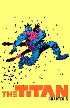 THE TITAN Chapter 5: "Thanks for the Dates, F*cknuts!"
