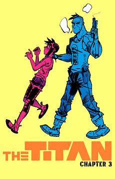 THE TITAN Chapter 3: "I'd Rather Be Dead"